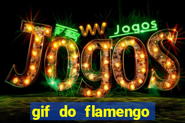 gif do flamengo para celular